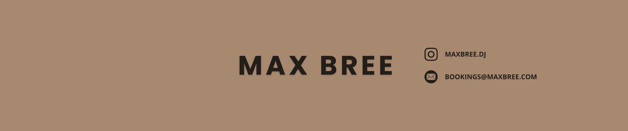 MAX BREE
