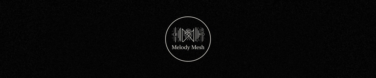 Melody Mesh