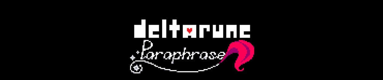 Deltarune: PARAPHRASE