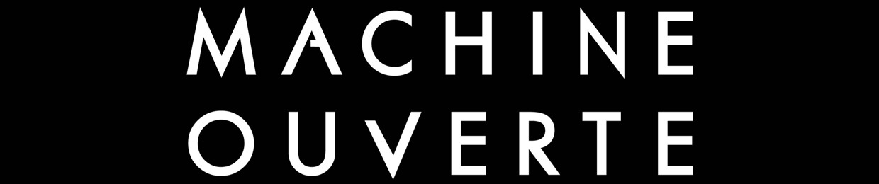 Machine Ouverte