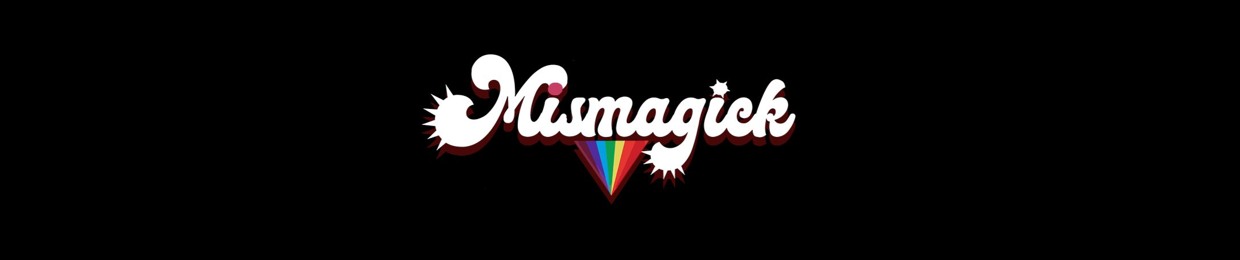 MISMAGICK