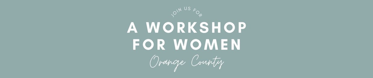 Workshop for Women OC