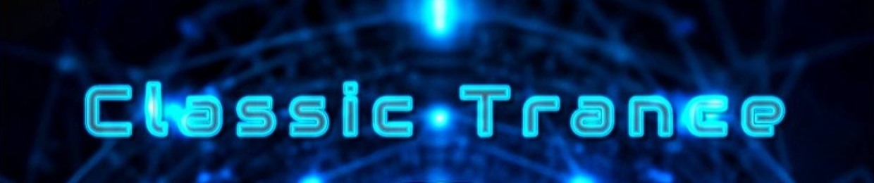 Classic Trance - Old Skool Mixes
