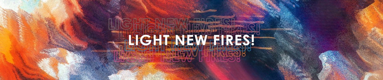 Light New Fires