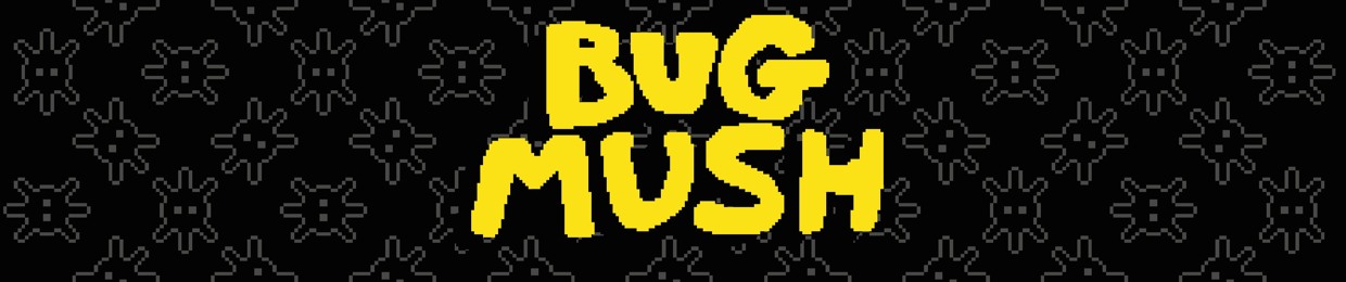 bugmush