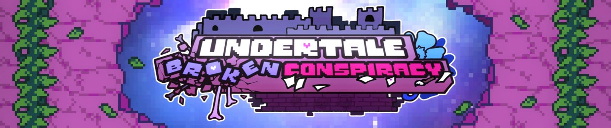 Undertale: Broken Conspiracy