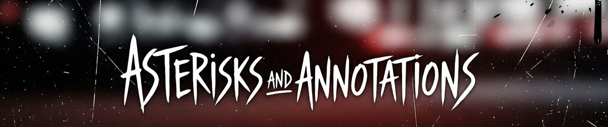 Asterisks and Annotations