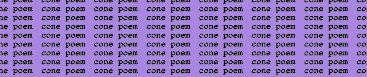 Cone Poem