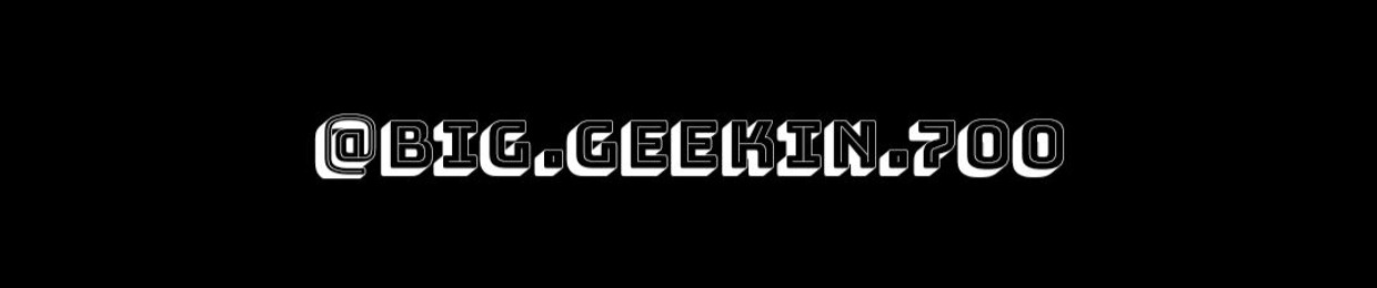 BigGeekin700