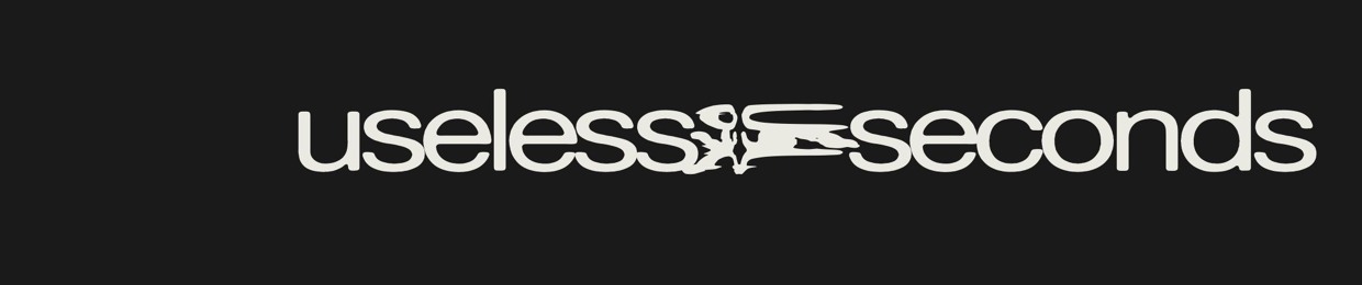 useless seconds