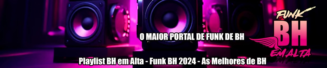 FUNK BH EM ALTA