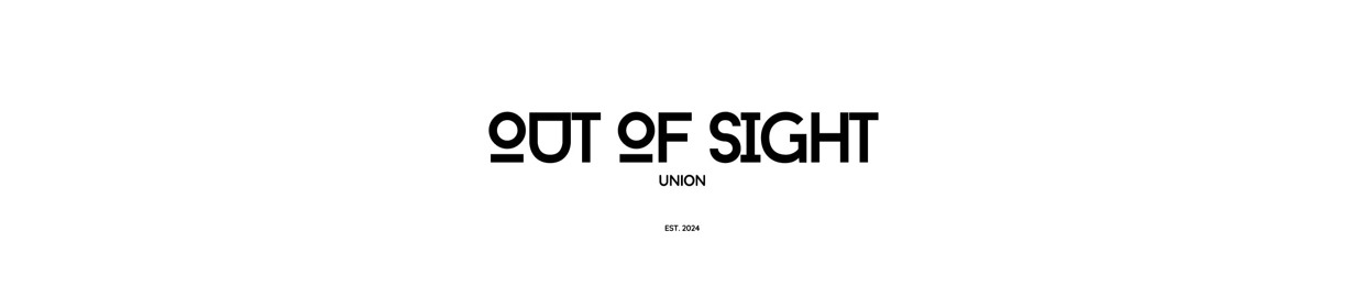 Out Of Sight Union
