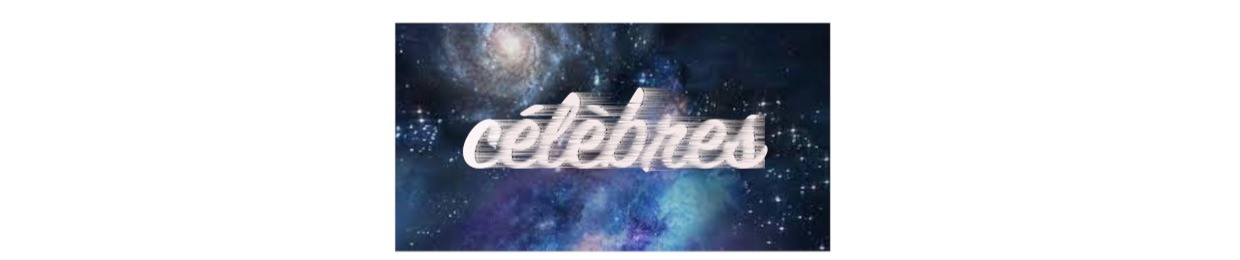 Célèbres