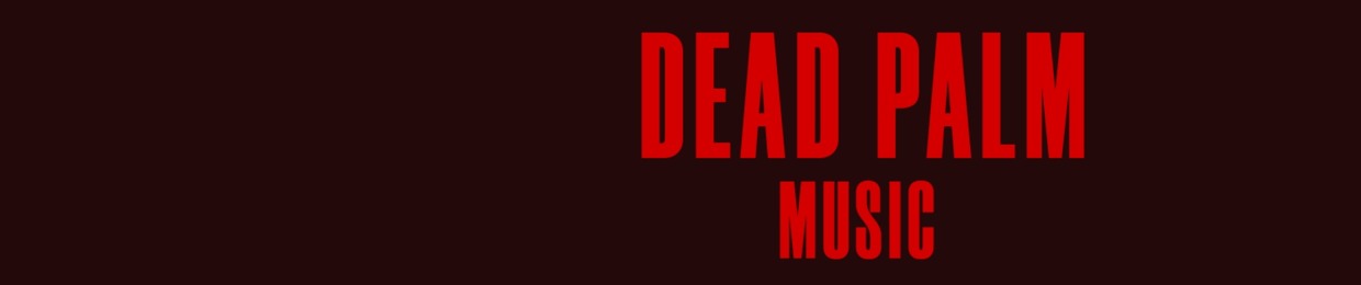 Dead Palm Music