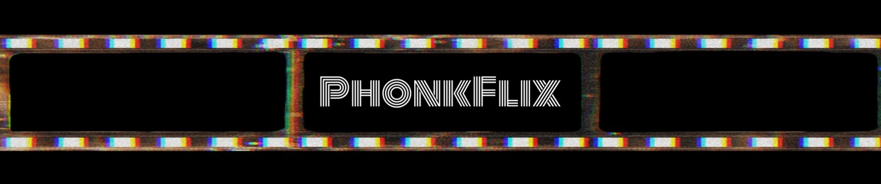 PhonkFlix