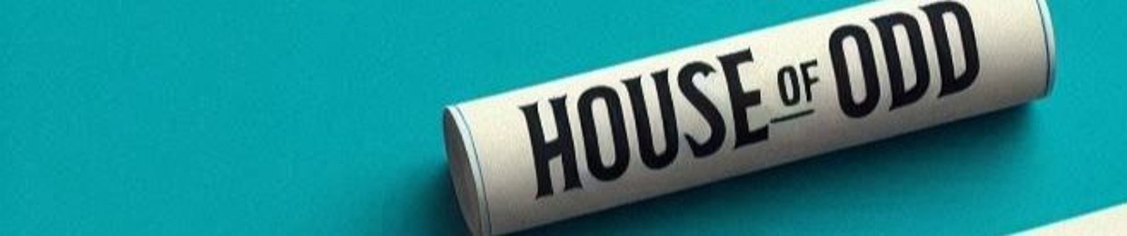 HOUSE OF ODD