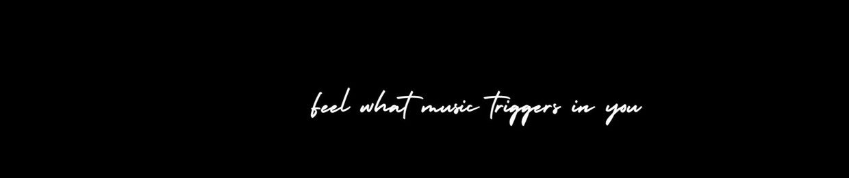Triggered by Music