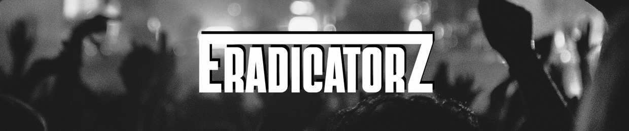 Eradicatorz