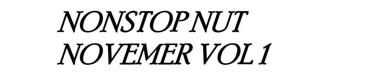 Nonstop Nut November Vol 1