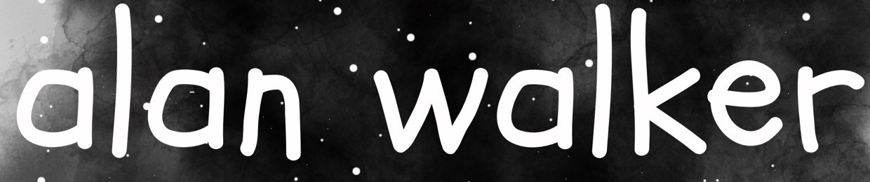 Just a Alan Walker fan…