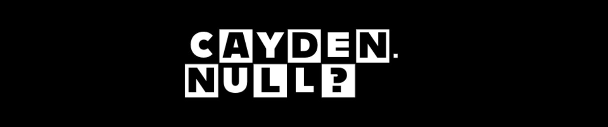 Cayden. Null?