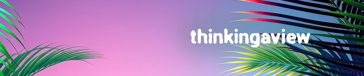 thinkingaview