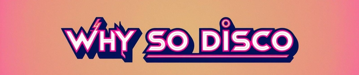 why so disco