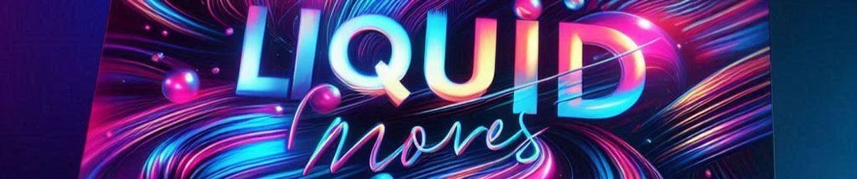 LQuid MoVes