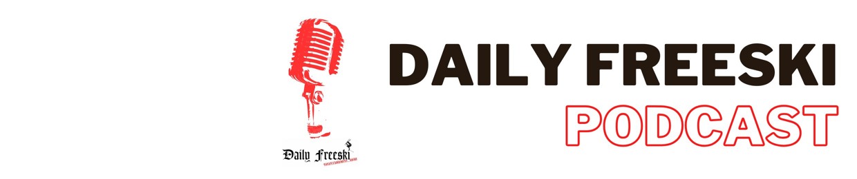 Daily Freeski Podcast