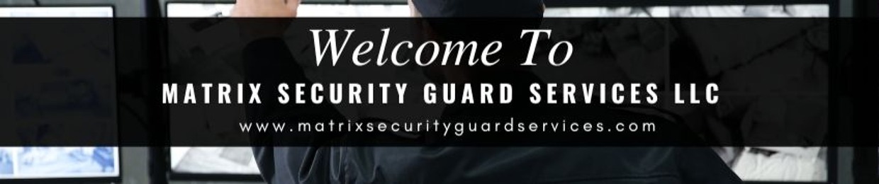 Matrix Security Guard Services LLC