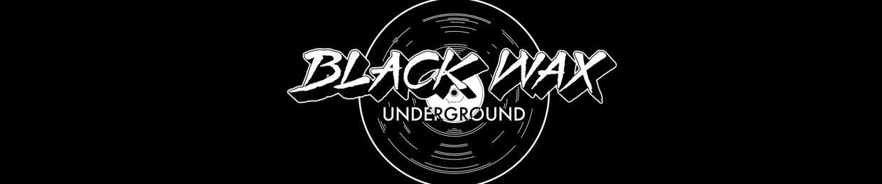 Black Wax Underground