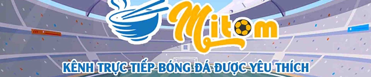 Mitom TV Trực tiếp Bóng đá