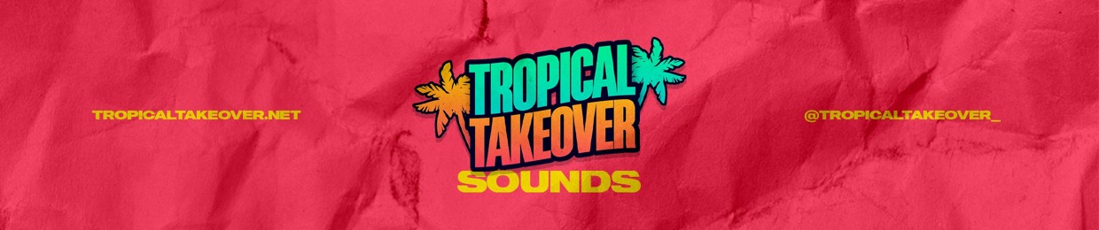 Tropical Takeover