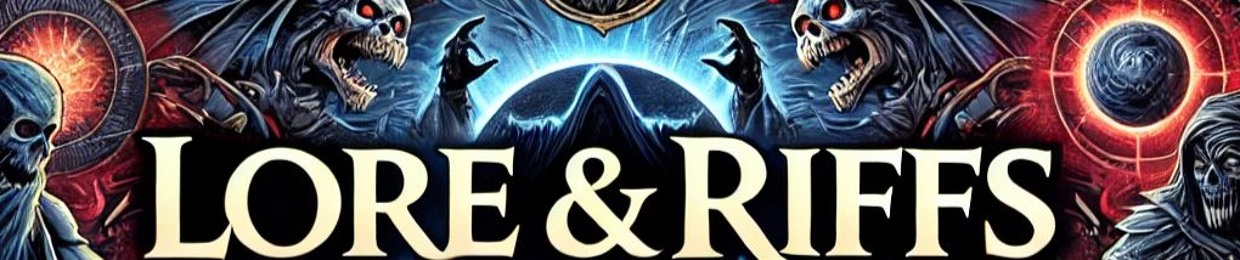 Lore & Riffs