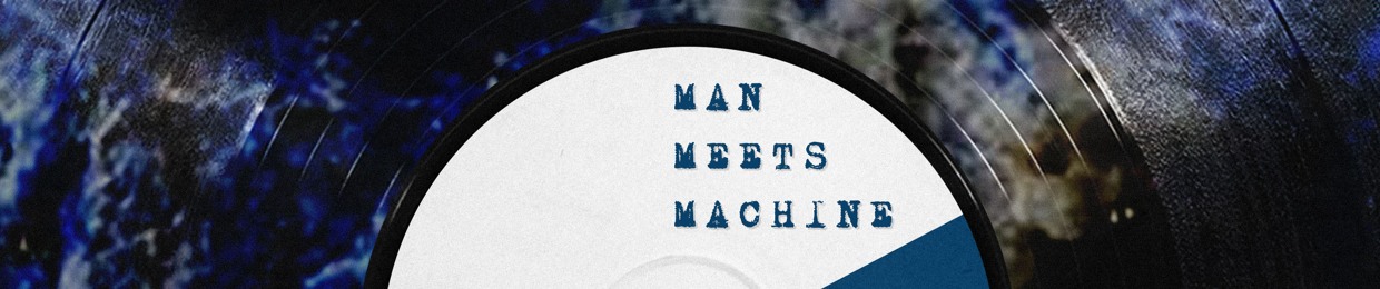 Man Meets Machine