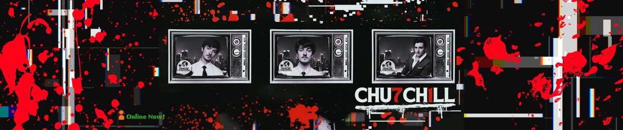 CHU7CH1LL