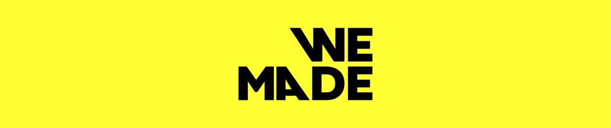WE MADE