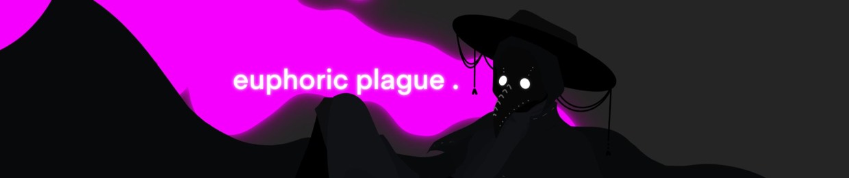 Euphoric Plague