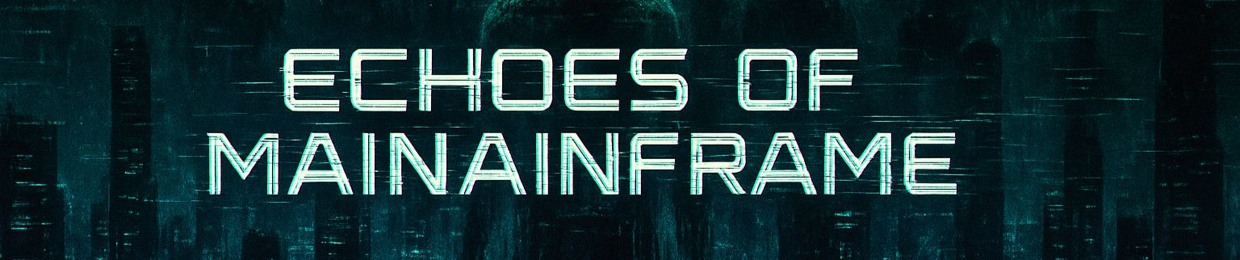 Echoes of The mainfraim