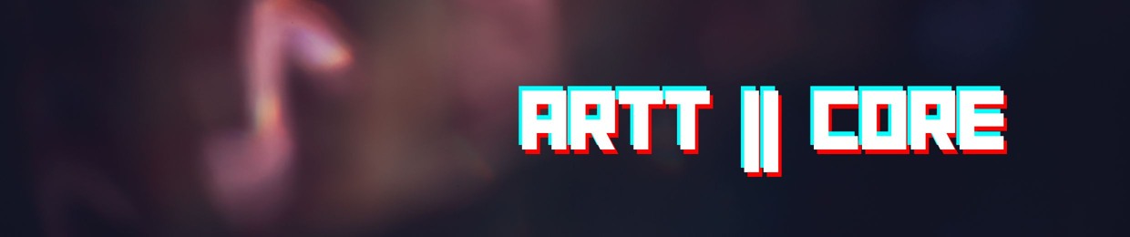 ARTT || CORE