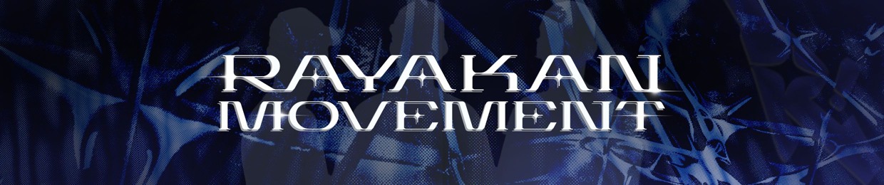 RAYAKAN MOVEMENT