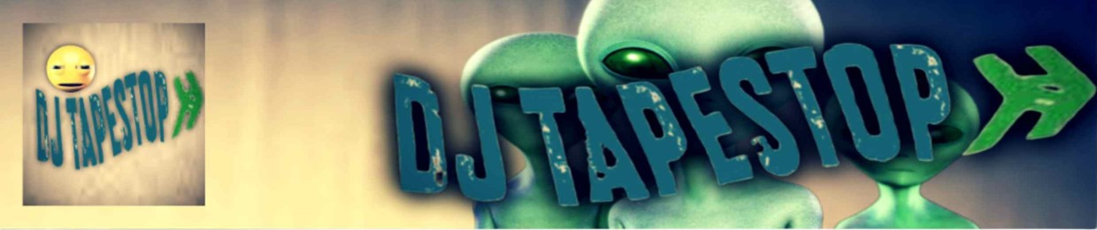 @DJ TAPESTOP