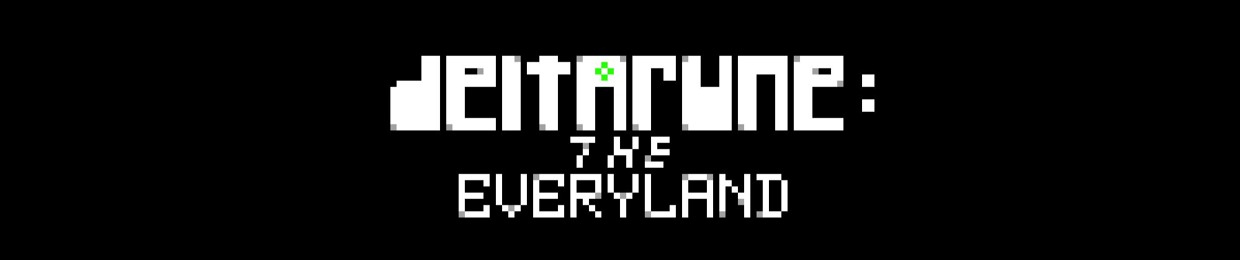DELTARUNE: The Everyland