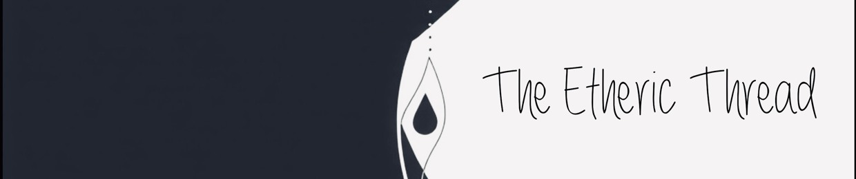 The Etheric Thread