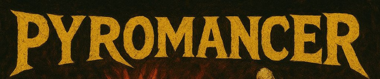 Pyromancer