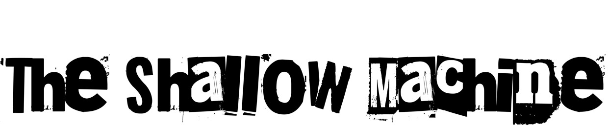 The Shallow Machine