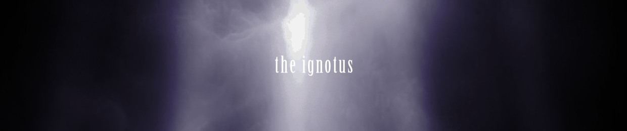 the ignotus