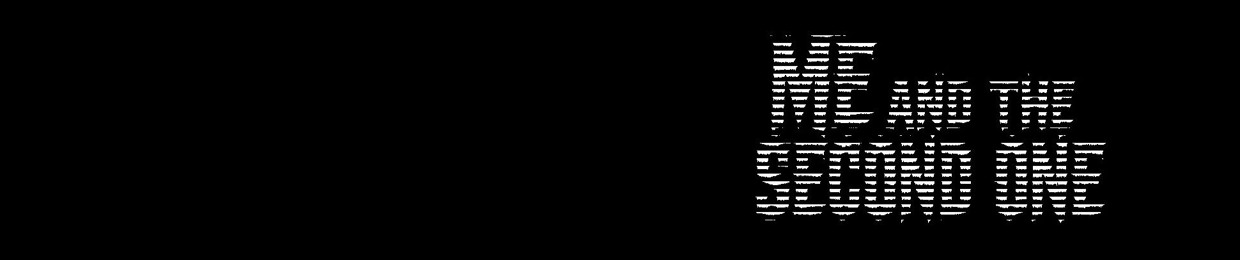 me and the second one