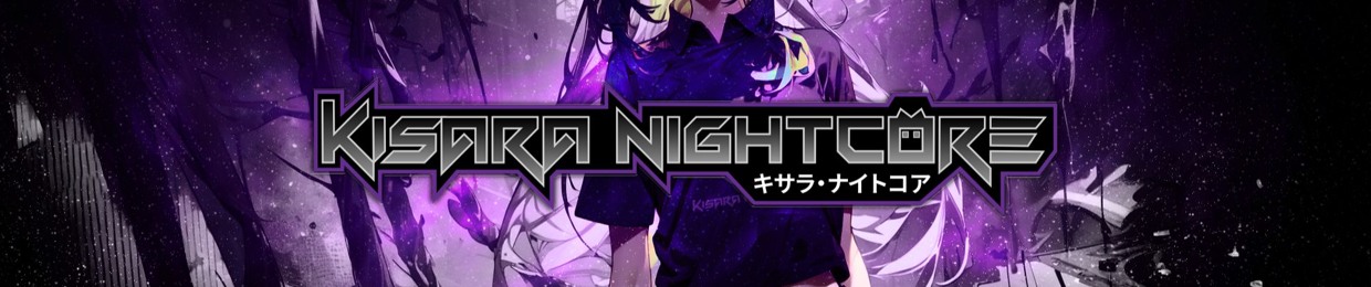 Kisara Nightcore