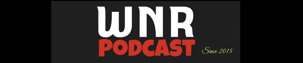the WNR podcast